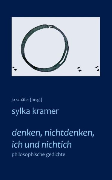 Cover for Sylka Kramer · Denken, Nichtdenken, Ich Und Nichtich (Pocketbok) [German edition] (2014)