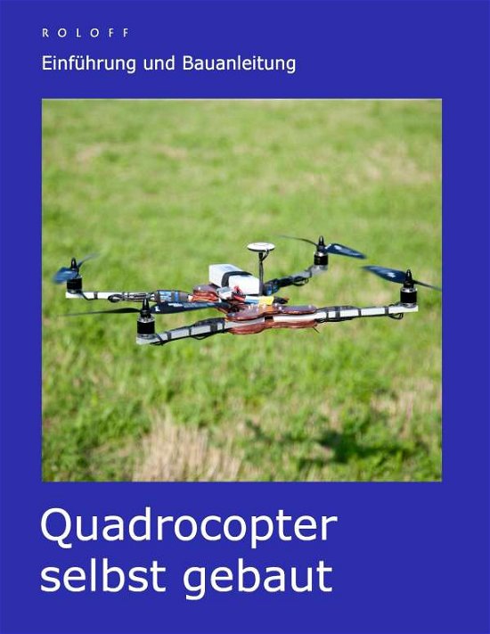 Cover for Roloff · Quadrocopter selbst gebaut (Book)