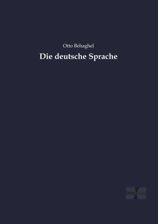 Cover for Behaghel · Die deutsche Sprache (Book) (2019)