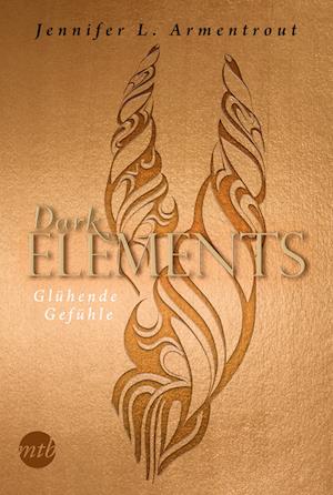 Cover for Jennifer L. Armentrout · Dark Elements 4 - GlÃ¼hende GefÃ¼hle (Bok)