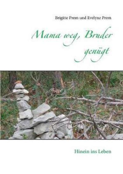 Cover for Prem · Mama weg, Bruder genügt (Book) (2017)