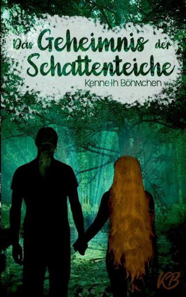 Cover for Kenneth Boehmchen · Das Geheimnis der Schattenteiche (Paperback Book) (2019)