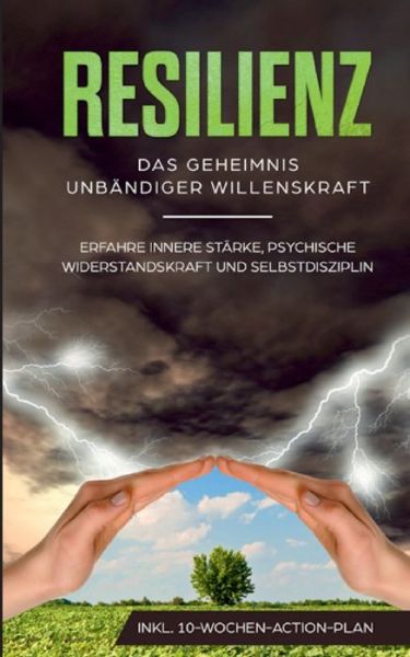 Cover for Neele Blumenberg · Resilienz: Das Geheimnis unbandiger Willenskraft (Paperback Book) (2019)