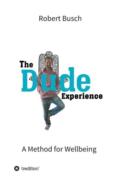Cover for Busch · The Dude Experience (Bog) (2019)