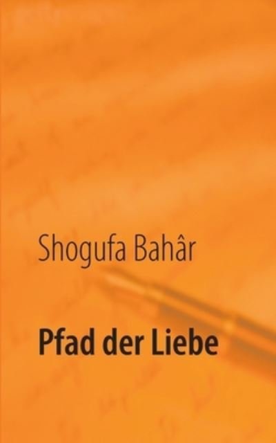 Cover for Bahâr · Pfad der Liebe (N/A) (2021)