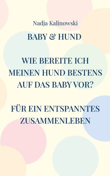 Cover for Nadja Kalinowski · Baby &amp; Hund (Paperback Book) (2023)