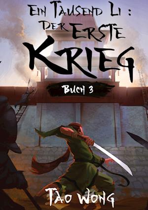 Cover for Tao Wong · Ein Tausend Li: Der erste Krieg (Book) (2022)