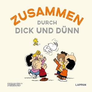 Charles M. Schulz · Peanuts Geschenkbuch: Zusammen durch dick und dünn (Book) (2024)