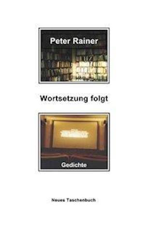 Cover for Peter Rainer · Wortsetzung folgt (Paperback Book) (2000)