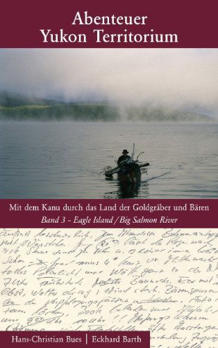 Cover for Eckhard Barth · Abenteuer Yukon Territorium Band 3 (Paperback Book) [German edition] (2009)
