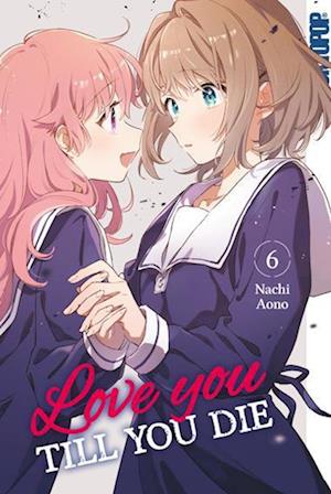 Cover for Nachi Aono · Love you till you die 06 (Bok) (2023)