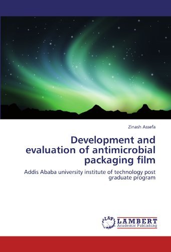 Cover for Zinash Assefa · Development and Evaluation of Antimicrobial Packaging Film: Addis Ababa University Institute of Technology Post Graduate Program (Taschenbuch) (2011)