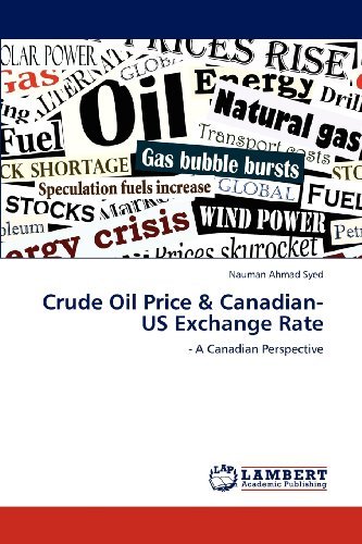 Cover for Nauman Ahmad Syed · Crude Oil Price &amp; Canadian-us Exchange Rate: - a Canadian Perspective (Paperback Bog) (2012)
