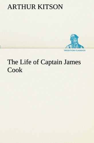 Cover for Arthur Kitson · The Life of Captain James Cook (Tredition Classics) (Paperback Book) (2013)