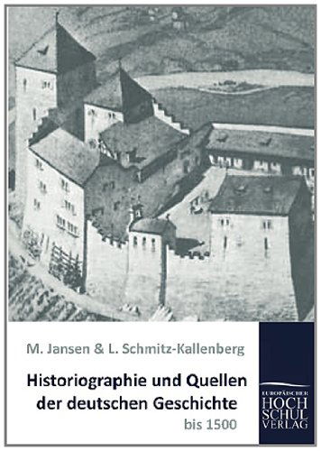 Cover for Max Jansen · Historiographie Und Quellen Der Deutschen Geschichte Bis 1500 (Paperback Book) [German edition] (2011)