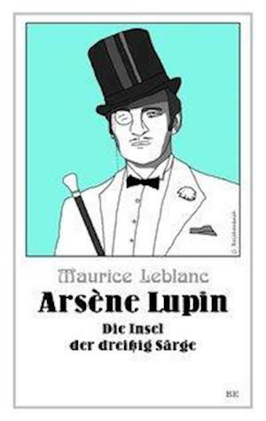 Arsène Lupin - Die Insel der dr - Leblanc - Bücher -  - 9783945796290 - 