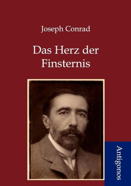 Das Herz Der Finsternis - Joseph Conrad - Livros - Antigonos - 9783954721290 - 15 de junho de 2012