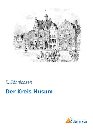 Cover for Sönnichsen · Der Kreis Husum (Book)