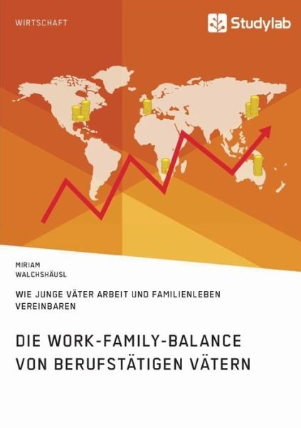 Cover for Walchshäusl · Die Work-Family-Balance von (Bog) (2019)