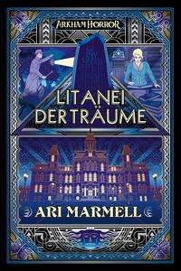 Cover for Ari Marmell · Arkham Horror: Litanei der Träume (Paperback Book) (2021)