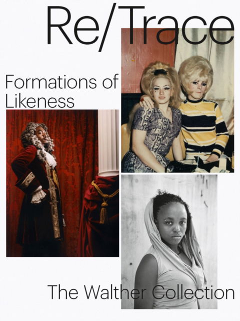 Cover for Re/Trace: Formations of Likeness (Paperback Bog) (2025)