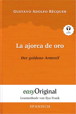 Cover for Gustavo Adolfo Bécquer · La ajorca de oro / Der goldene Armreif (Buch + Audio-CD) - Lesemethode von Ilya Frank - Zweisprachige Ausgabe Spanisch-Deutsch (Book) (2023)