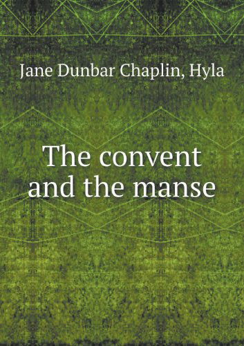 Cover for Hyla · The Convent and the Manse (Paperback Book) (2013)