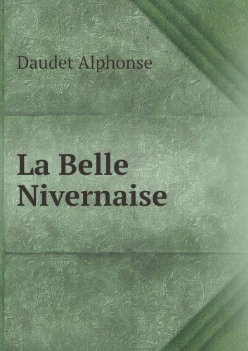 Cover for Daudet Alphonse · La Belle Nivernaise (Paperback Book) (2013)