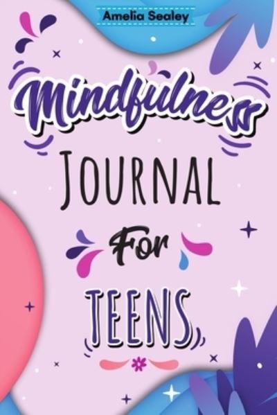 Cover for Amelia Sealey · Mindfulness Activity for Teens (Paperback Book) (2021)
