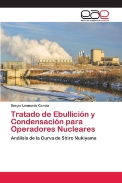 Tratado de Ebullición y Condensa - Garcia - Książki -  - 9786202119290 - 23 marca 2018