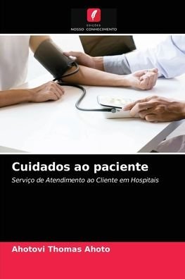Cover for Ahotovi Thomas Ahoto · Cuidados ao paciente (Paperback Bog) (2021)