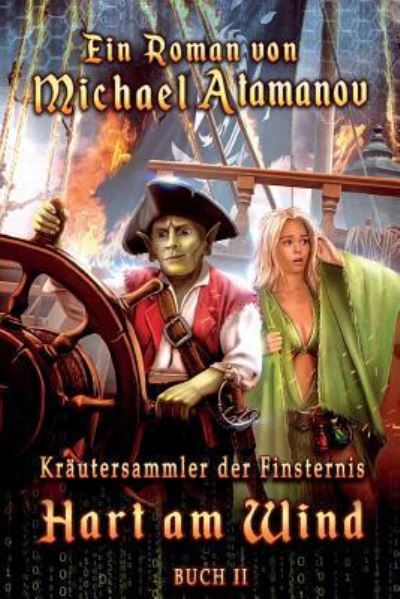 Hart am Wind (Kr utersammler der Finsternis Buch II) - Michael Atamanov - Books - Magic Dome Books - 9788076190290 - February 14, 2019