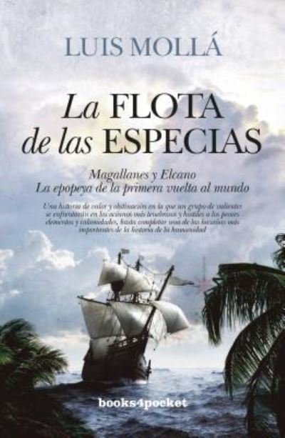 Cover for Luis Molla · Flota De Las Especias, La. Magallanes Y Elcano La Epopeya De La Primera Vuelta Al Mundo (Paperback Book) (2018)