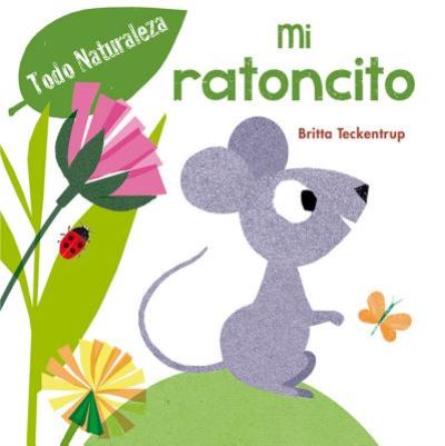 Mi ratoncito - Britta Teckentrup - Books - PICARONA - 9788416648290 - August 31, 2016