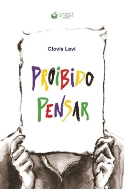 Cover for Clovis Levi · Proibido Pensar (Paperback Book) (2021)