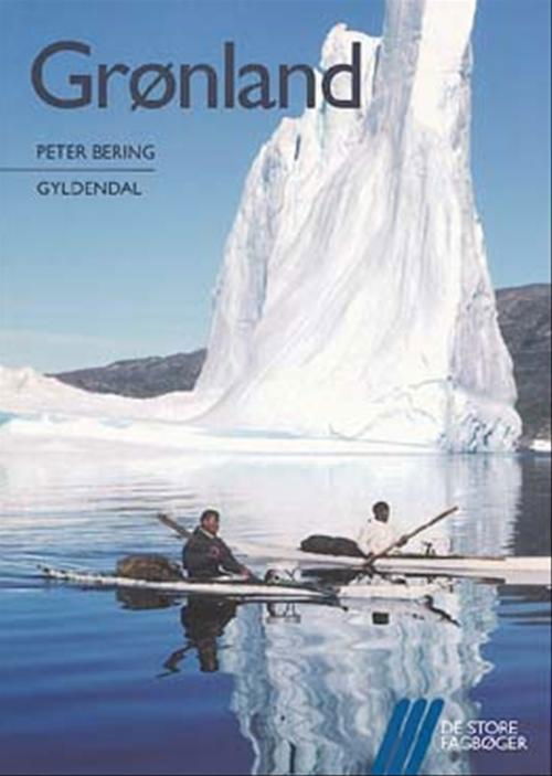 Cover for Peter Bering · De store fagbøger: Grønland (Sewn Spine Book) [1º edição] (2004)