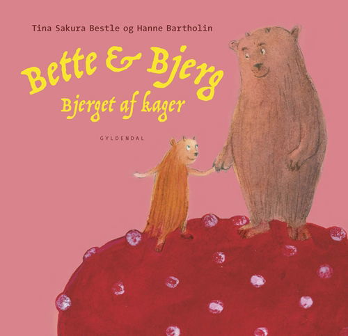 Cover for Tina Sakura Bestle; Hanne Bartholin · Bette og Bjerg: Bette og Bjerg - Bjerget af kager (Bound Book) [1th edição] (2018)