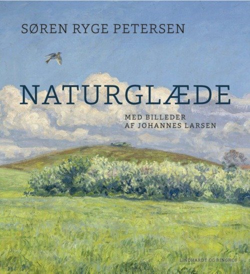 Cover for Søren Ryge Petersen · Naturglæde, hc (Gebundesens Buch) [2. Ausgabe] [Indbundet] (2014)