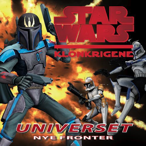 Cover for Jason Fry · Star Wars - Klonkrigene - Universet - Nye fronter (Hardcover Book) [1st edition] (2010)