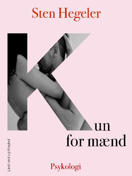 Cover for Sten Hegeler · Kun for mænd (Sewn Spine Book) [1º edição] (2024)