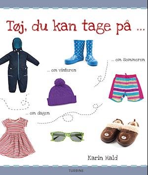 Tøj, du kan tage på - Karin Hald - Kirjat - Turbine - 9788740662290 - tiistai 16. kesäkuuta 2020