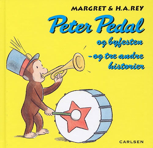 Cover for Margret Rey · Peter Pedal og byfesten og tre andre historier (Bound Book) [1º edição] (2006)