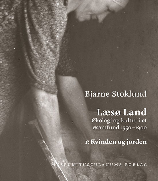 Etnologiske Studier, vol. 15: Læsø Land bind 1 + 2 - Bjarne Stoklund - Bøger - Museum Tusculanums Forlag - 9788763544290 - 26. januar 2018