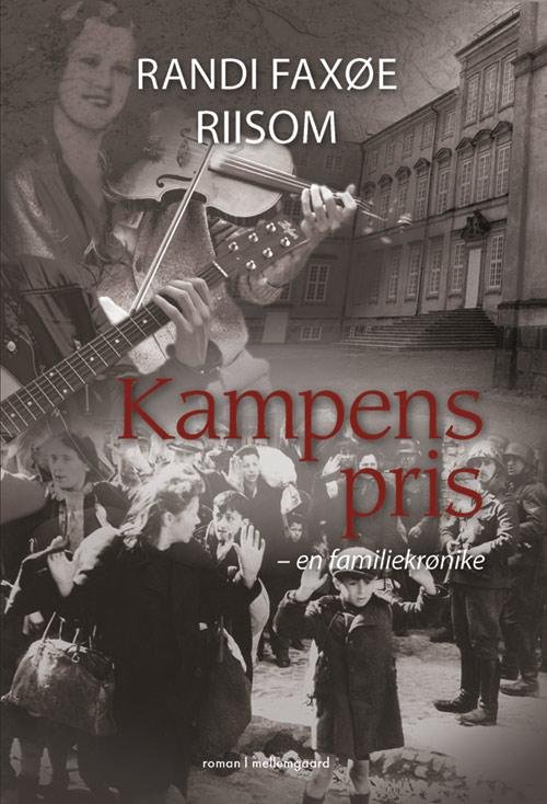 Kampens pris - Randi Faxøe Riisom - Livres - mellemgaard - 9788771901290 - 28 octobre 2016
