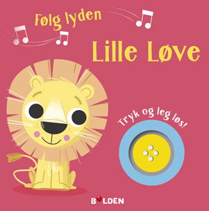 Følg lyden: Følg lyden! Lille Løve (Indbundet Bog) [1. udgave] (2023)