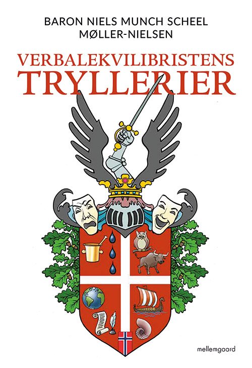 Verbalekvilibristens tryllerier - Niels Munch Scheel Møller-Nielsen - Böcker - Forlaget mellemgaard - 9788772186290 - 9 december 2019