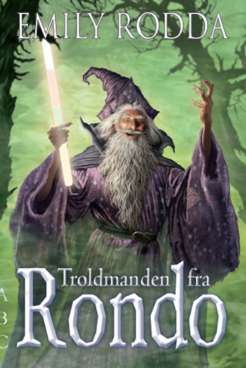 Cover for Emily Rodda · Troldmanden fra Rondo (Indbundet Bog) [1. udgave] [Indbundet] (2011)