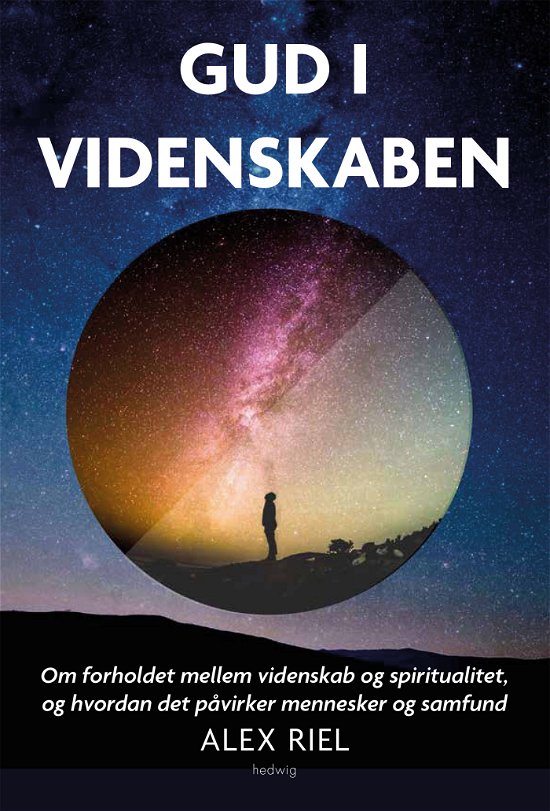 Cover for Alex Riel · Gud i videnskaben (Sewn Spine Book) [1th edição] (2022)
