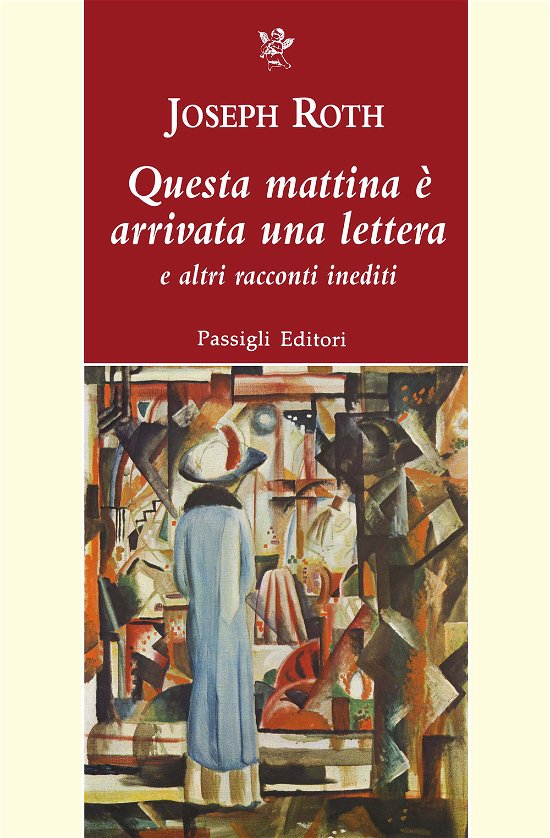 Cover for Joseph Roth · Questa Mattina E Arrivata Una Lettera E Altri Racconti Inediti (Bok)