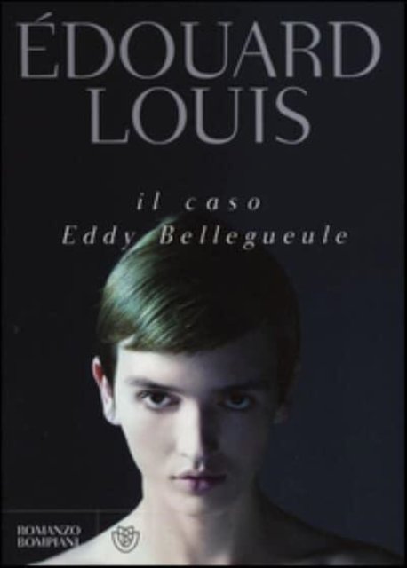 Cover for Edouard Louis · Il caso Eddy Bellegueule (MERCH) (2014)
